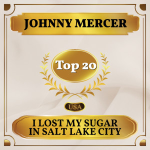 อัลบัม I Lost My Sugar in Salt Lake City ศิลปิน Johnny Mercer
