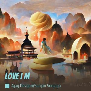 Love I M (Acoustic) dari Ajay Devgan