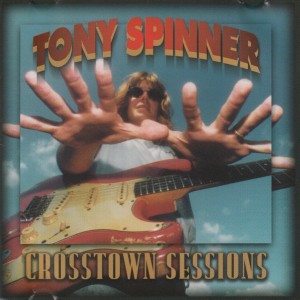 อัลบัม Crosstown Sessions ศิลปิน Tony Spinner