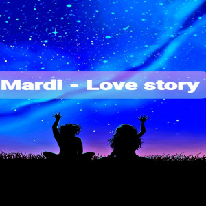 Listen to Love Story song with lyrics from Mardi