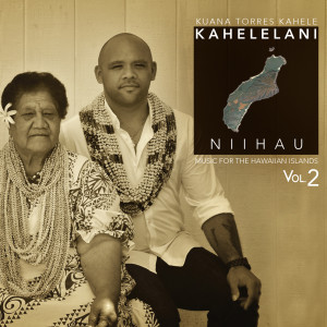 Album Music for the Hawaiian Islands, Vol.2 (Kahelelani, Niihau) oleh Kuana Torres Kahele
