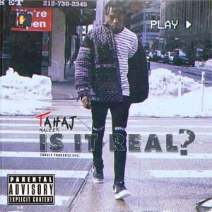 ดาวน์โหลดและฟังเพลง Is It Real ? พร้อมเนื้อเพลงจาก Tahaj Maleek
