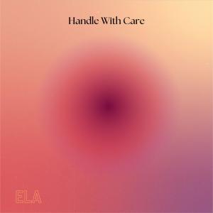 Ela的專輯Handle With Care