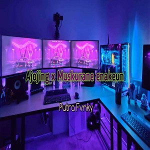 Listen to Ajojing x Muskurane enakeun song with lyrics from Putra Fvnky