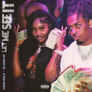 收聽Yung Wolf的Let Me See It (Explicit)歌詞歌曲