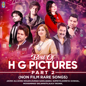 JAVED ALI的專輯Best of H G Pictures - Part 2 (Non Film Rare Songs)