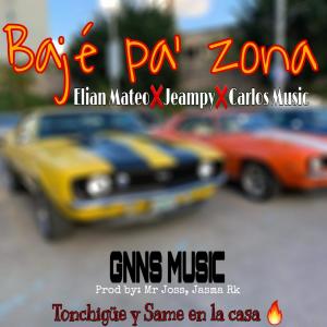 ดาวน์โหลดและฟังเพลง Baje pa´ zona (feat. Jeampy & Carlos Music) (Explicit) พร้อมเนื้อเพลงจาก Elian Mateo Oficial