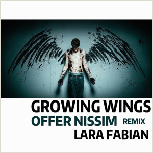 Lara Fabian的专辑Growing Wings (Offer Nissim Remix)