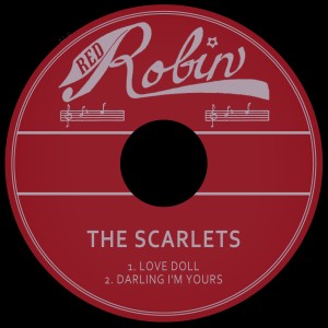 The Scarlets的專輯Love Doll / Darling I'm Yours