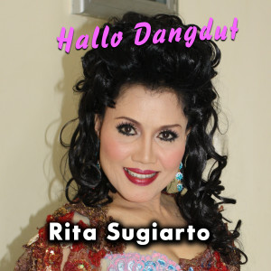 Dengarkan Hallo Dangdut lagu dari Rita Sugiarto dengan lirik