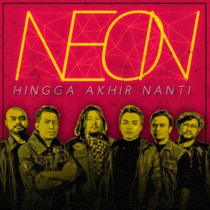 Listen to Hingga Akhir Nanti song with lyrics from Neon Band