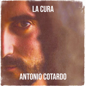 Listen to La cura song with lyrics from Antonio Cotardo