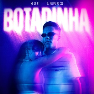 Listen to Botadinha (Explicit) song with lyrics from MC DU NT