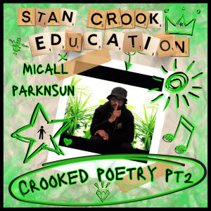 收聽Stan Crook Education的Crooked Poetry, Pt. 2 (Micall Parknsun Remix)歌詞歌曲