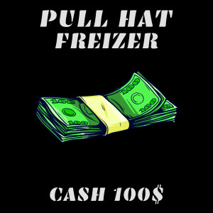 Album Cash 100$ from PULL HAT
