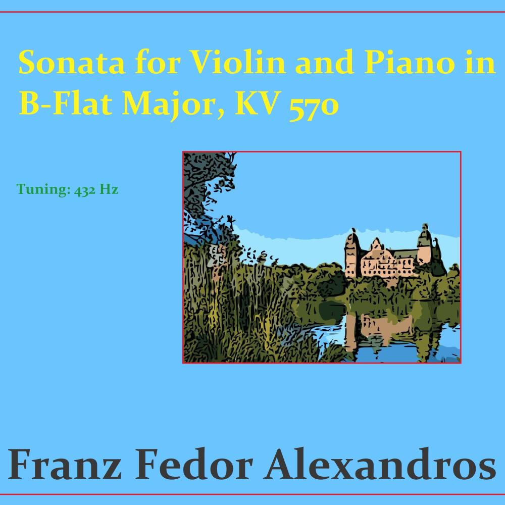 Sonata for Violin and Piano in B-Flat Major, KV 570