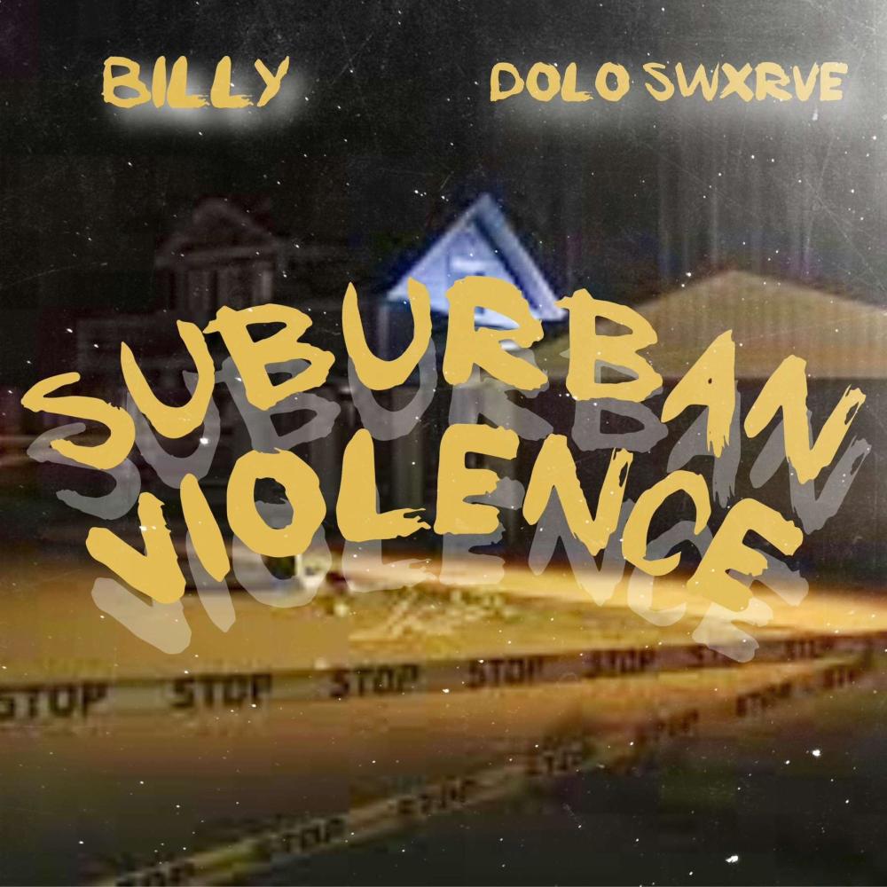 Suburban Violence (feat. Billy_ & Dolo Swxrve) (Explicit)