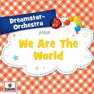 收聽Dreamstar Orchestra的We Are The World歌詞歌曲