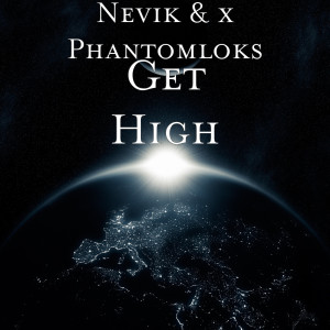 Listen to Get High song with lyrics from Nevik