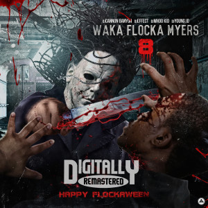 Waka Flocka Flame的專輯Waka Flocka Myers 8 (Explicit)