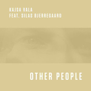 收聽Kajsa Vala的Other People歌詞歌曲