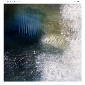 อัลบัม Choral ศิลปิน Piano Melancolía