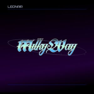 Listen to Milky Way song with lyrics from LEONAIR