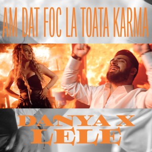 Album Am dat foc la toata karma from Danya