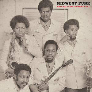 Various的專輯Midwest Funk: Funk 45s from Tornado Alley