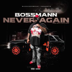 Bossmann的專輯never again (Explicit)