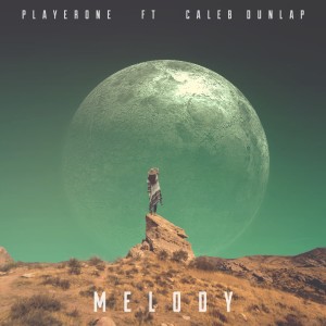 ดาวน์โหลดและฟังเพลง Melody พร้อมเนื้อเพลงจาก PLAYERONE