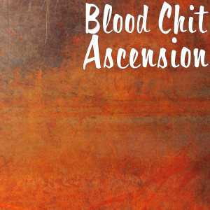 Listen to Ascension song with lyrics from Blood Chit