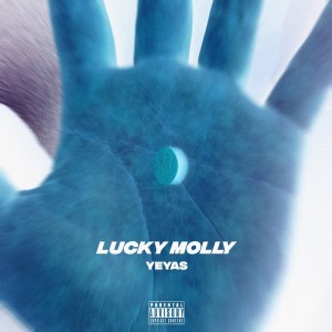 Listen to LUCKY MOLLY (feat. LIL G) (Explicit) song with lyrics from YeyaS