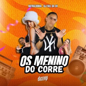 Listen to OS MENINO DO CORRE (Explicit) song with lyrics from Natralhinha