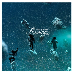 Listen to Leave Us Behind song with lyrics from Flamingo