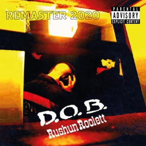 Album Rushun Roolett (Remastered 2020) (Explicit) from D.O.B.