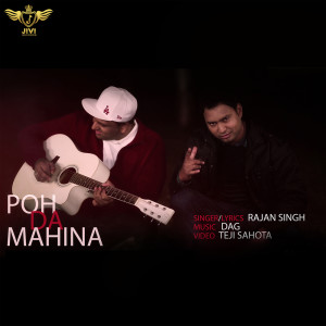 ดาวน์โหลดและฟังเพลง Poh Da Mahina พร้อมเนื้อเพลงจาก Rajan Singh