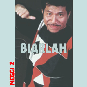 ดาวน์โหลดและฟังเพลง Biarlah พร้อมเนื้อเพลงจาก Meggi z