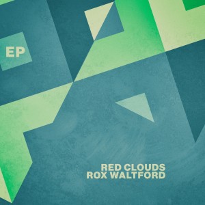 อัลบัม Red Clouds - EP ศิลปิน Rox Waltford