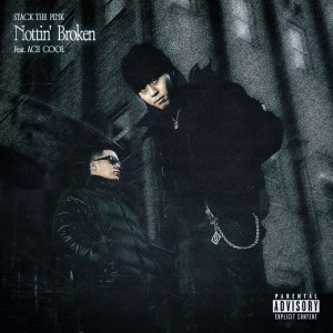 Listen to Nottin' Broken (feat. ACE COOL) (Explicit) song with lyrics from STACK THE PINK