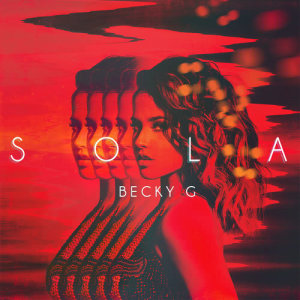 收聽Becky G的Sola歌詞歌曲
