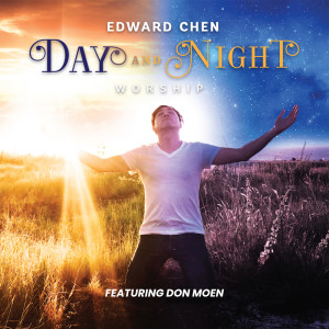 Edward Chen的专辑Day and Night Worship