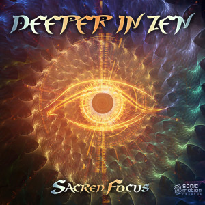 Deeper In Zen的專輯Sacred Focus