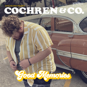 收聽Cochren & Co.的Good Memories歌詞歌曲