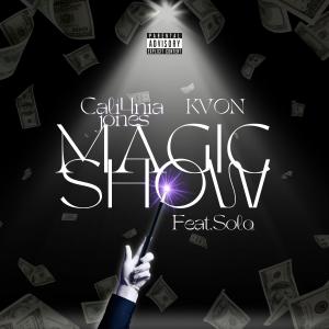 ดาวน์โหลดและฟังเพลง Magic Show (feat. Kvon) (Explicit) พร้อมเนื้อเพลงจาก Cali4nia Jones