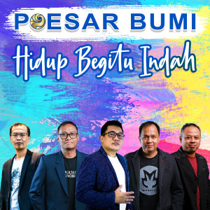 Dengarkan Hidup Begitu Indah lagu dari Poesar Bumi dengan lirik