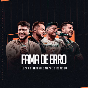 Album Fama De Erro (Ao Vivo) from Lucas e Nathan