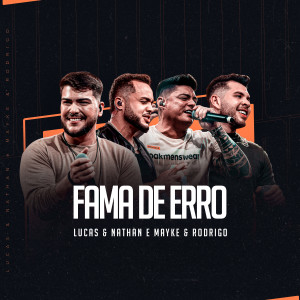 Mayke & Rodrigo的專輯Fama De Erro (Ao Vivo)