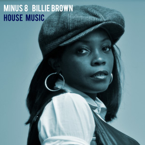 Listen to House Music (Instrumental Mix) song with lyrics from Minus 8