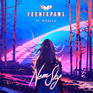 Dengarkan Neon Sky lagu dari Feenixpawl dengan lirik